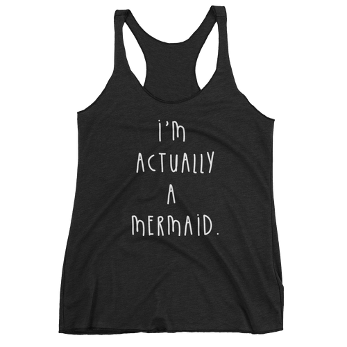 I'm Actually A Mermaid Women's tank top