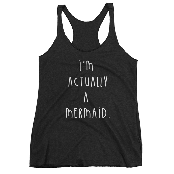 I'm Actually A Mermaid Women's tank top