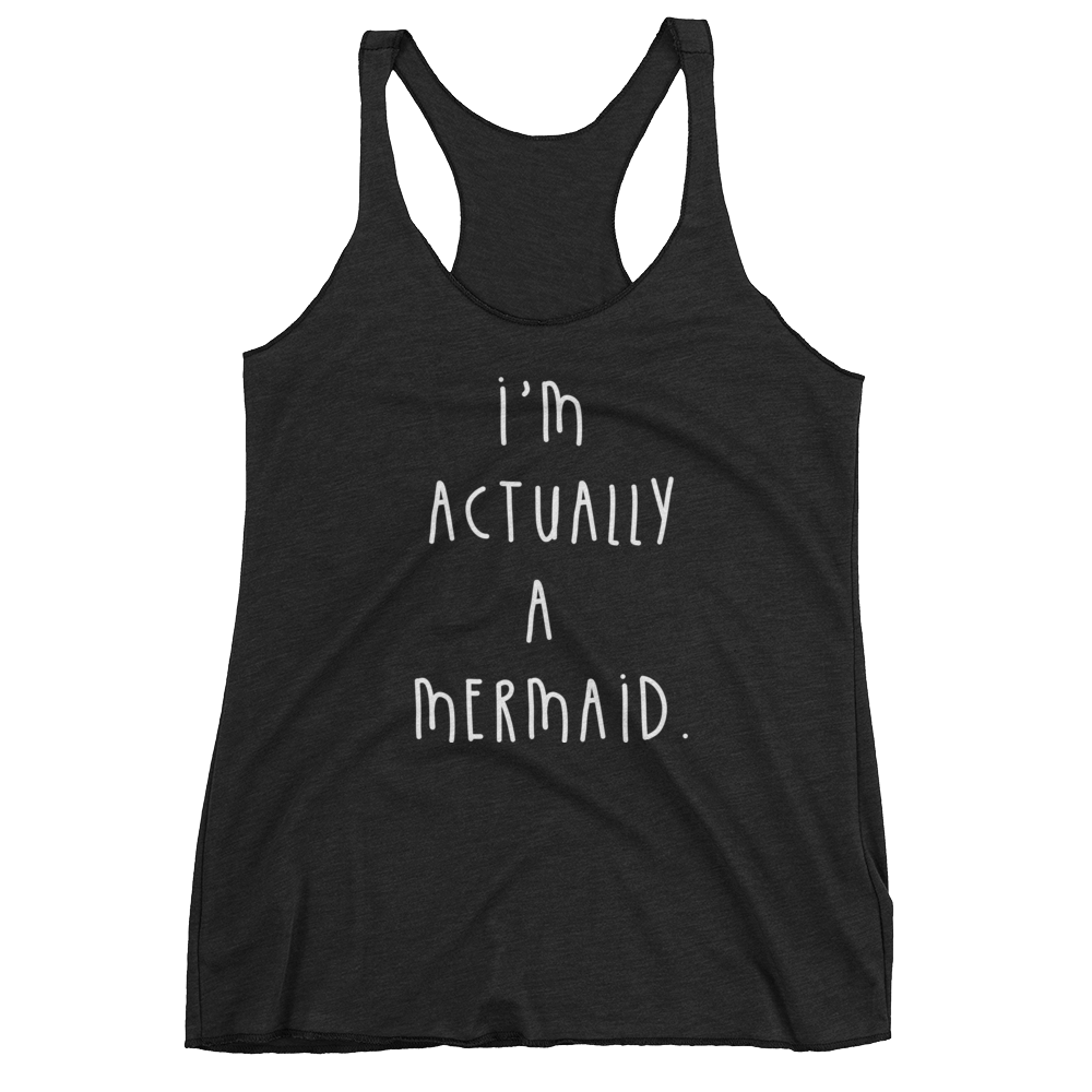 I'm Actually A Mermaid Women's tank top
